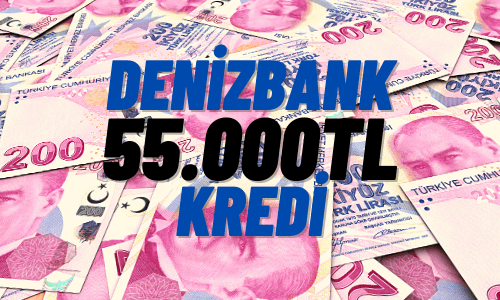 Denizbank 55 Bin Tl Kredi