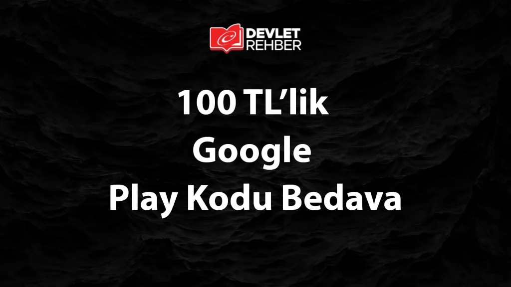 100 Tl’lik Google Play Kodu Bedava