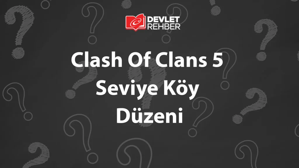 Clash Of Clans 5 Seviye Köy Düzeni